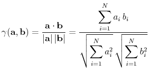 $\displaystyle \gamma(\mathbf{a},\mathbf{b}) = \frac{\mathbf{a} \cdot \mathbf{b}...
...\,b_i}{ \displaystyle \sqrt{\sum_{i=1}^{N} a_i^2}\,\sqrt{\sum_{i=1}^{N} b_i^2}}$