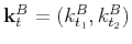 $ \mathbf{k}_t^B=(k_{t_1}^B,k_{t_2}^B)$
