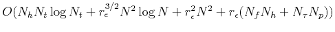 $ O(N_h N_t \log N_t+ r_{\epsilon}^{3/2}N^2\log N +r_{\epsilon}^2 N^2+ r_{\epsilon}(N_fN_h+N_{\tau}N_p))$