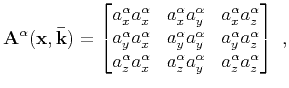 $ \mathbf{A}^{\alpha}(\mathbf{x},\mathbf{\bar{k}})$