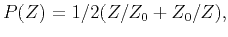 $\displaystyle P(Z)=1/2(Z/Z_0+Z_0/Z),$