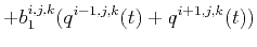 $\displaystyle +b_1^{i,j,k}(q^{i-1,j,k}(t)+q^{i+1,j,k}(t))$
