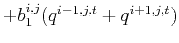 $\displaystyle +b_1^{i,j}(q^{i-1,j,t}+q^{i+1,j,t})$