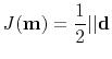 $\displaystyle J(\mathbf{m})=\frac{1}{2} \vert\vert\mathbf{d}_$