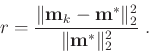 \begin{displaymath}
r = {\frac{\Vert\mathbf{m}_k - \mathbf{m}^* \Vert^2_2}{\Vert\mathbf{m}^*\Vert^2_2}} \; .
\end{displaymath}