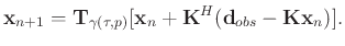 $\displaystyle \mathbf{x}_{n+1} = \mathbf{T}_{\gamma(\tau,p)}[\mathbf{x}_n+\mathbf{K}^{H}(\mathbf{d}_{obs}-\mathbf{Kx}_n)].$