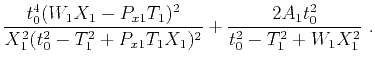 $\displaystyle \frac{t_0^4(W_1X_1-P_{x1} T_1)^2}{X_1^2 (t_0^2-T_1^2+P_{x1} T_1X_1)^2} + \frac{2A_1 t^2_0}{t^2_0-T_1^2+W_1X_1^2}~.$