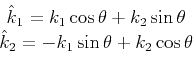 \begin{displaymath}
\begin{array}{*{20}c}
\hat{k}_1=k_1\cos{\theta}+k_2\sin{\the...
... \\
\hat{k}_2=-k_1\sin{\theta}+k_2\cos{\theta}\;
\end{array}\end{displaymath}