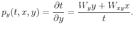 $\displaystyle p_y(t,x,y)=\frac{\partial t}{\partial y}=\frac{W_yy+W_{xy}x}{t}.$
