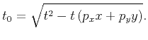 $\displaystyle t_0=\sqrt{t^2-t \left(p_xx+p_yy\right)}.$