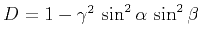$D=1-\gamma^2 \sin^2{\alpha} \sin^2{\beta}$