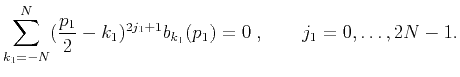 $\displaystyle \sum_{k_1=-N}^N(\frac{p_1}{2}-k_1)^{2j_1+1}b_{k_1}(p_1)=0\;, \qquad j_1=0,\dots,2N-1.$
