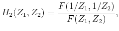 $\displaystyle H_2(Z_1,Z_2)= \frac{F(1/Z_1,1/Z_2)}{F(Z_1,Z_2)},$