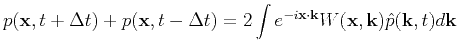 $\displaystyle p(\mathbf{x},t+\Delta t) + p(\mathbf{x},t-\Delta t) = 2 \int e^{-...
...} \cdot \mathbf{k}} W(\mathbf{x},\mathbf{k}) \hat{p}(\mathbf{k},t) d \mathbf{k}$