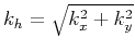 ${k}_h=\sqrt{{k}_x^2+{k}_y^2}$