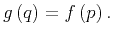 $\displaystyle g \left( q \right) = f \left( p \right).$