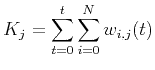 $K_j = \displaystyle\sum_{t=0}^{t}\sum_{i=0}^{N}w_{i,j}(t)$