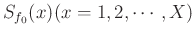 $S_{f_0}(x)(x=1,2,\cdots,X)$