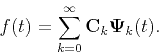 \begin{displaymath}
f(t)=\sum_{k=0}^{\infty}\mathbf{C}_{k}\mathbf{\Psi}_{k}(t).
\end{displaymath}