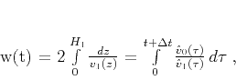 \begin{displaymath}
w(t) = 2\,\int\limits_0^{H_1} \frac{dz}{v_1(z)} = \int\li...
...t+\Delta t} \frac{\hat{v}_0(\tau)}{\hat{v}_1(\tau)}\,d\tau\;,
\end{displaymath}