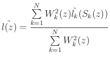 $\displaystyle \tilde{l(z)} = \frac{\sum\limits_{k=1}^N W_k^2(z) \hat{l_k}(\text{\new{$S_k(z)$}\old{$p_k(z)$}})}{\sum\limits_{k=1}^N W_k^2(z)}$
