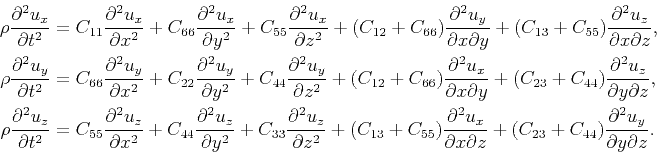\begin{displaymath}\begin{split}\rho\frac{\partial^2{u_x}}{\partial t^2} &= C_{1...
...})\frac{\partial^2{u_y}}{{\partial y}{\partial z}}. \end{split}\end{displaymath}