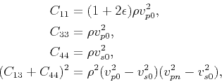 \begin{displaymath}\begin{split}C_{11} &= (1+2\epsilon)\rho{v_{p0}^2},  C_{33}...
...ho^2({v_{p0}^2}-{v_{s0}^2})({v_{pn}^2}-{v_{s0}^2}), \end{split}\end{displaymath}