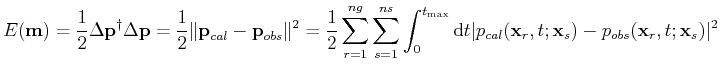 $\displaystyle E(\textbf{m})=\frac{1}{2}\Delta \textbf{p}^{\dagger}\Delta \textb...
...cal}(\textbf{x}_r, t;\textbf{x}_s)-p_{obs}(\textbf{x}_r, t;\textbf{x}_s)\vert^2$