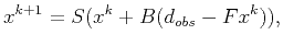 $\displaystyle x^{k+1}=S(x^{k}+B(d_{obs}-Fx^{k})),$