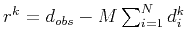 $ r^{k}=d_{obs}-M\sum_{i=1}^N d_i^{k}$