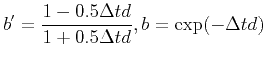 $\displaystyle b'=\frac{1-0.5\Delta t d}{1+0.5\Delta t d}, b=\mathrm{exp}(-\Delta t d)$