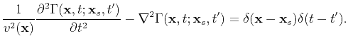 $\displaystyle \frac{1}{v^2(\textbf{x})}\frac{\partial^2 \Gamma(\textbf{x},t;\te...
...ma(\textbf{x},t; \textbf{x}_s,t') =\delta(\textbf{x}-\textbf{x}_s)\delta(t-t').$