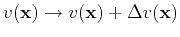 $ v(\textbf{x})\rightarrow v(\textbf{x})+\Delta v(\textbf{x})$
