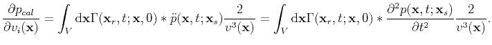 $\displaystyle \frac{\partial p_{cal}}{\partial v_i(\textbf{x})} =\int_V \mathrm...
...partial^2 p(\textbf{x},t;\textbf{x}_s)}{\partial t^2}\frac{2}{v^3(\textbf{x})}.$