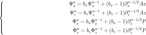 \begin{equation*}\left\{ \begin{split}\Psi_x^n=b_x \Psi_x^{n-1}+(b_x-1) \partial...
..._z \Phi_z^{n-1}+(b_z-1) \partial_z^{n-1/2}P\\ \end{split} \right.\end{equation*}