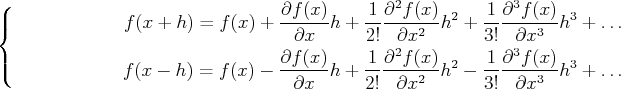 \begin{equation*}\left\{ \begin{split}f(x+h)=f(x)+\frac{\partial f(x)}{\partial ...
...frac{\partial^3 f(x)}{\partial x^3}h^3+\ldots \end{split} \right.\end{equation*}