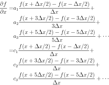 \begin{displaymath}\begin{split}\frac{\partial f}{\partial x}=&a_1\frac{f(x+\Del...
...x+5\Delta x/2)-f(x-5\Delta x/2)}{\Delta x}+\cdots\\ \end{split}\end{displaymath}