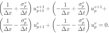 \begin{displaymath}\begin{split}
&\left(\frac{1}{\Delta x}+\frac{\sigma_p^v}{\De...
...a x}-\frac{\sigma_p^v}{\Delta t}\right)u_{p}^{v}=0.
\end{split}\end{displaymath}