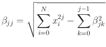 $\displaystyle \beta_{jj} = \sqrt{\sum_{i=0}^{N} x_i^{2j} -\sum_{k=0}^{j-1}\beta_{jk}^2}$