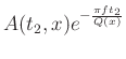 $A(t_2,x)e^{-\frac{\pi ft_2}{Q(x)}}$